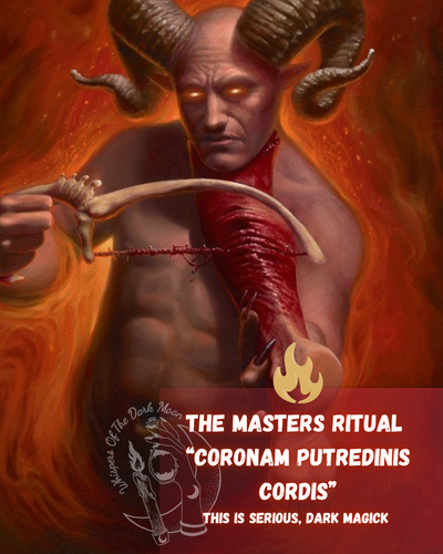 The Masters Ritual “The Crown of the Heart’s Rot”