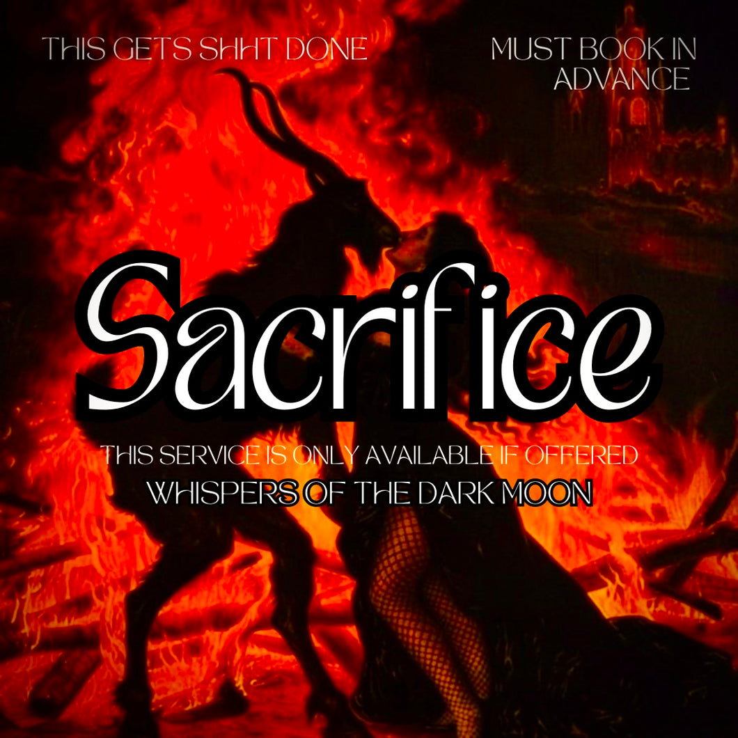 Sacrifice - Only Book if told to Book