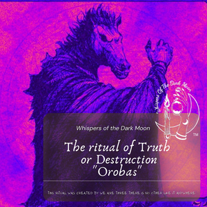Ritual of Truth or Destruction "Orobas"