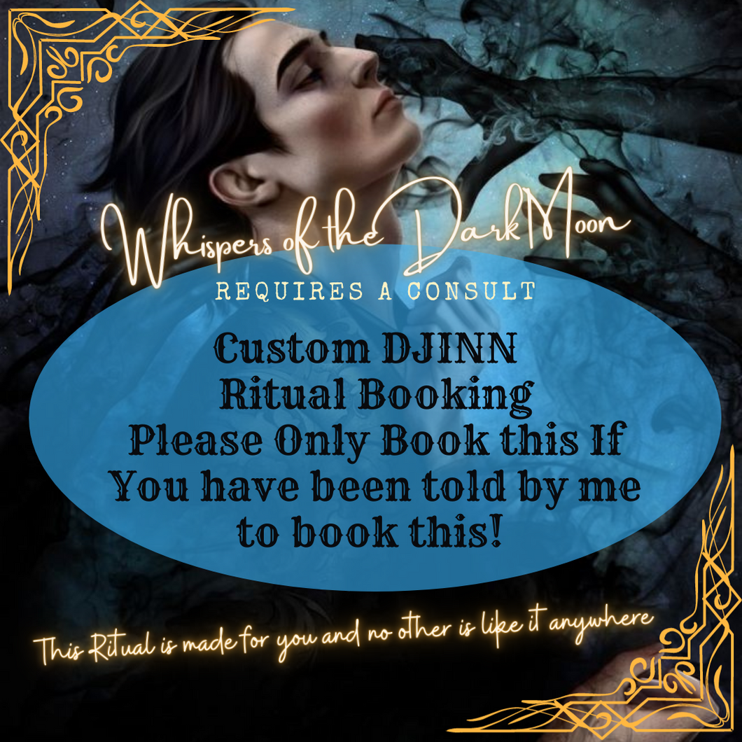 Custom Djinn Ritual Booking (Must have Consult)